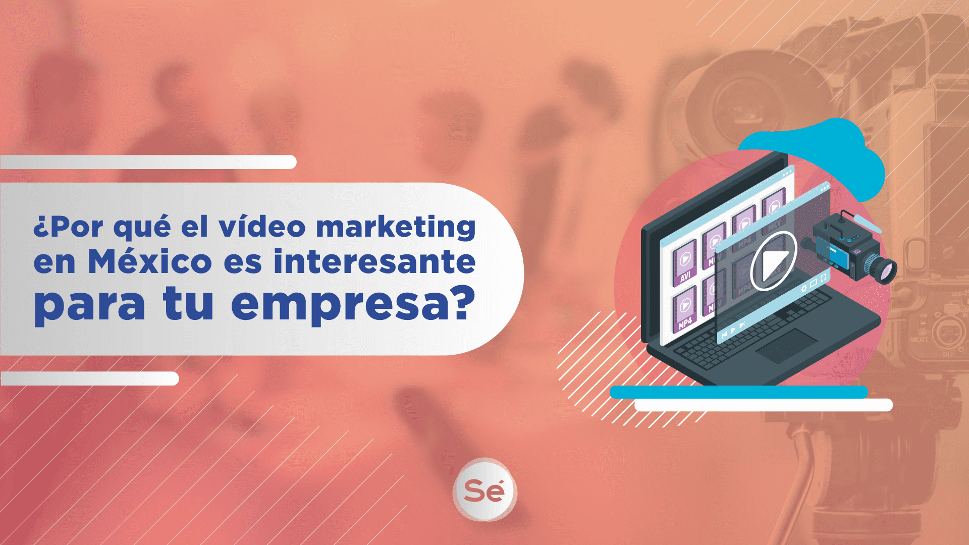 hacer vídeo marketing en méxico